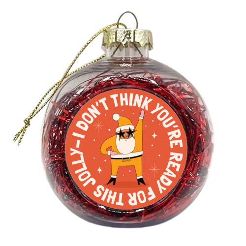 Funny Santa Christmas Design - xmas bauble by AbiGoLucky