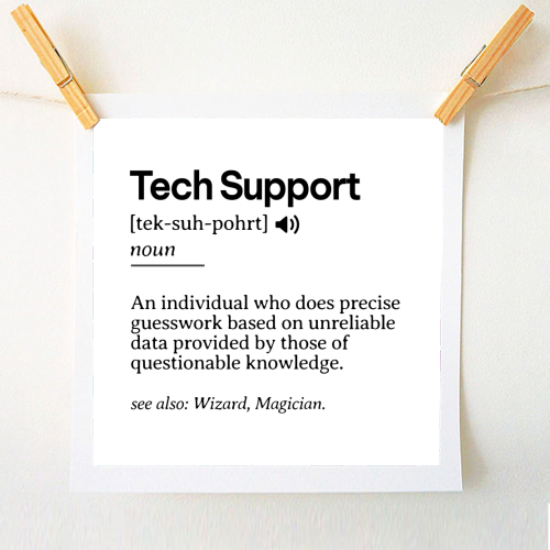 Funny Tech Support Definition | Minimalist Office Humor | IT Professional Gift | Geeky Definition Design | Black and White Typography - A1 - A4 art print by timsal shol