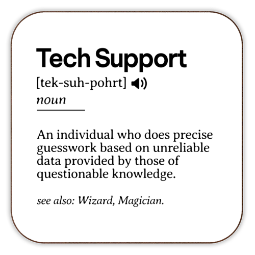 Funny Tech Support Definition | Minimalist Office Humor | IT Professional Gift | Geeky Definition Design | Black and White Typography - personalised beer coaster by timsal shol