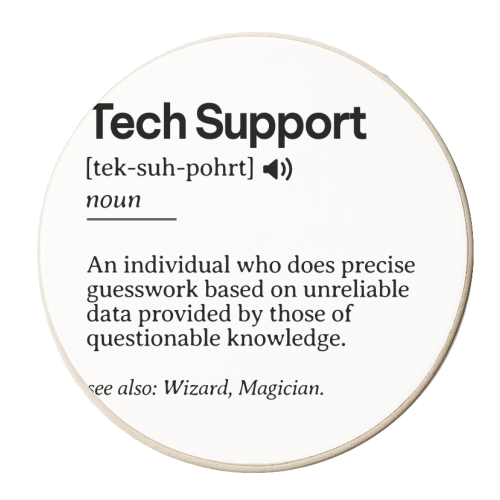 Funny Tech Support Definition | Minimalist Office Humor | IT Professional Gift | Geeky Definition Design | Black and White Typography - personalised beer coaster by timsal shol