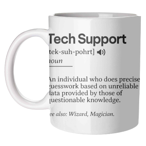 Funny Tech Support Definition | Minimalist Office Humor | IT Professional Gift | Geeky Definition Design | Black and White Typography - unique mug by timsal shol