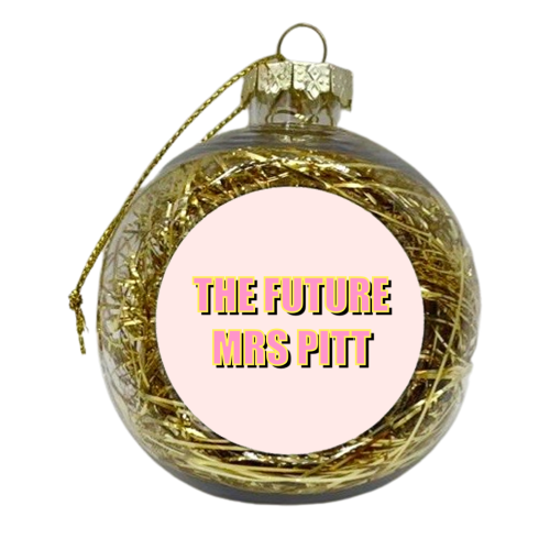 Future Mrs Pitt Typographic Design - xmas bauble by Adam Regester