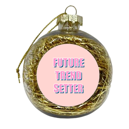 Future Trend Setter - xmas bauble by Adam Regester