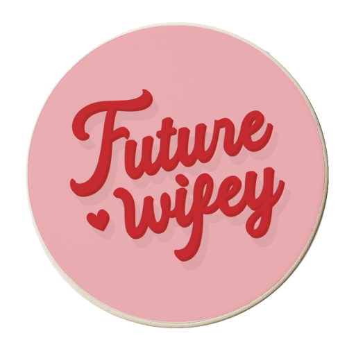 Future wifey girlfriend gift print - personalised beer coaster by The Girl Next Draw