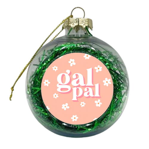 Gal Pal - xmas bauble by Pink and Pip