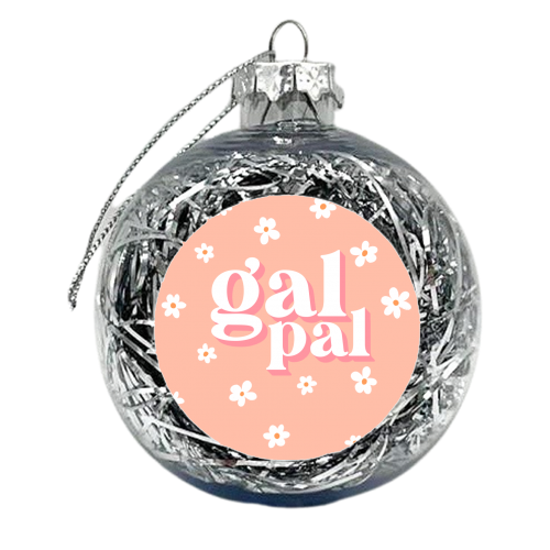 Gal Pal - xmas bauble by Pink and Pip