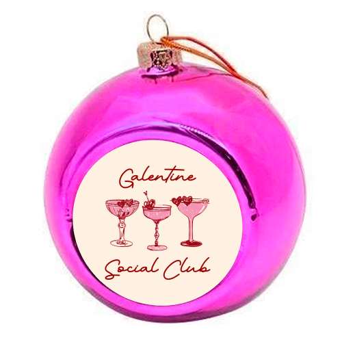 Galentines Social Club Pink Heart Valentine Cocktails - colourful christmas bauble by EZbie