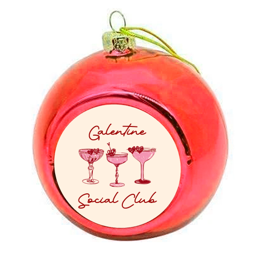 Galentines Social Club Pink Heart Valentine Cocktails - colourful christmas bauble by EZbie
