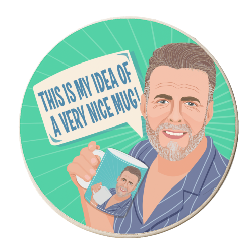 Gary Barlow This is my Idea of a Very Nice Mug - personalised beer coaster by Claire Atwood