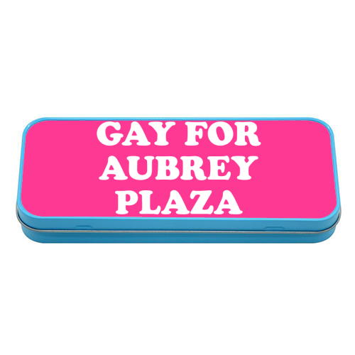 Gay for Aubrey Plaza - tin pencil case by AbiGoLucky