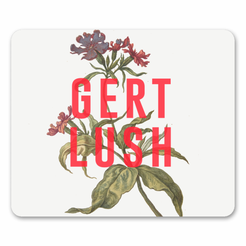 Gert Lush - mouse mat by The 13 Prints
