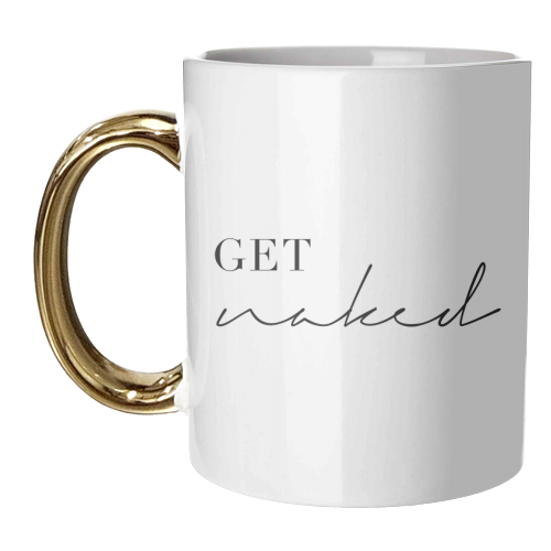 Get Naked - unique mug by Toni Scott