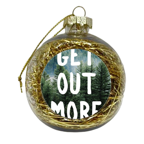 Get out more - xmas bauble by Brita Ingebrigtsen