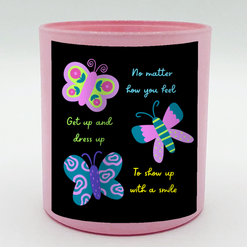 Get up Dress up Show up - scented candle by Nida Designs