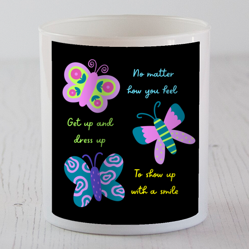 Get up Dress up Show up - scented candle by Nida Designs