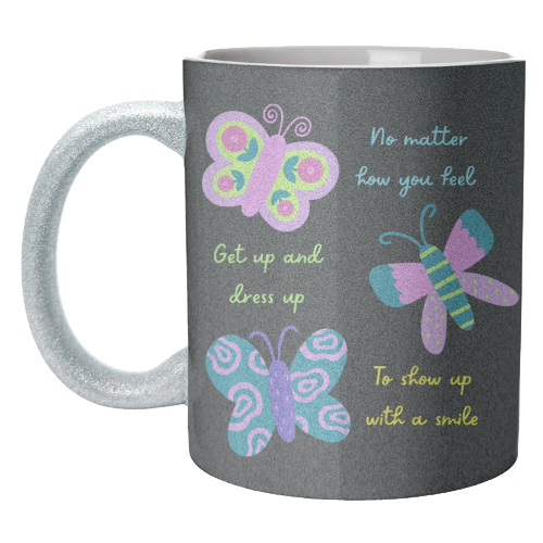 Get up Dress up Show up - unique mug by Nida Designs