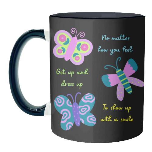 Get up Dress up Show up - unique mug by Nida Designs