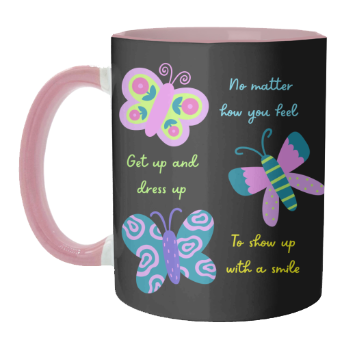 Get up Dress up Show up - unique mug by Nida Designs