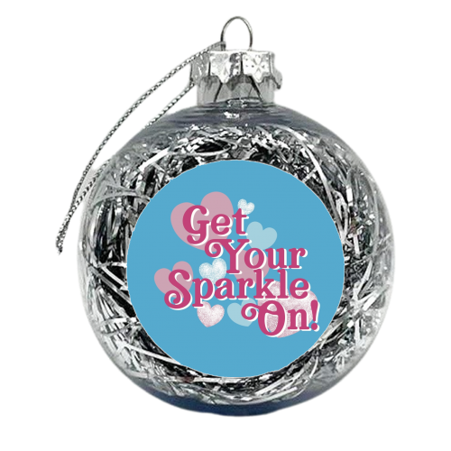 Get Your Sparkle On - xmas bauble by Giddy Kipper