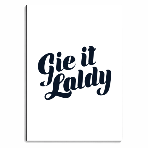 Gie it laldy - personalised A4, A5, A6 notebook by Ashleigh Walker