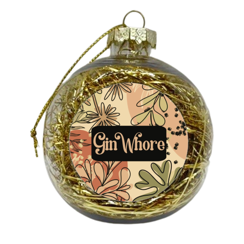 Gin Whore - xmas bauble by Giddy Kipper