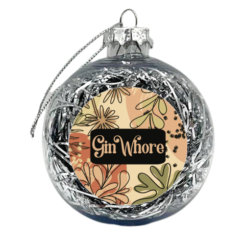Gin Whore - xmas bauble by Giddy Kipper
