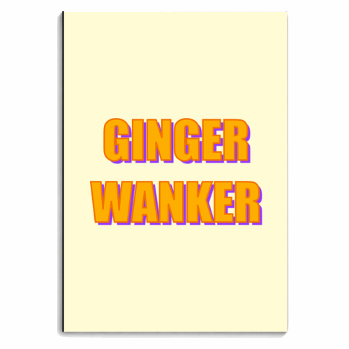 Ginger Wanker - personalised A4, A5, A6 notebook by Adam Regester