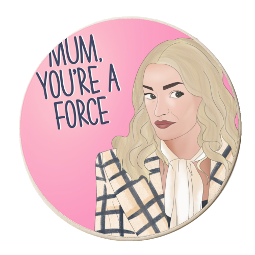 Ginny & Georgia Mum You're a force Quote - personalised beer coaster by Lisa Wardle