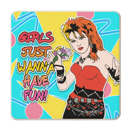 Girls Just Wanna Have Fun! - personalised beer coaster by Bite Your Granny