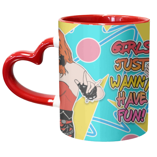 Girls Just Wanna Have Fun! - unique mug by Bite Your Granny