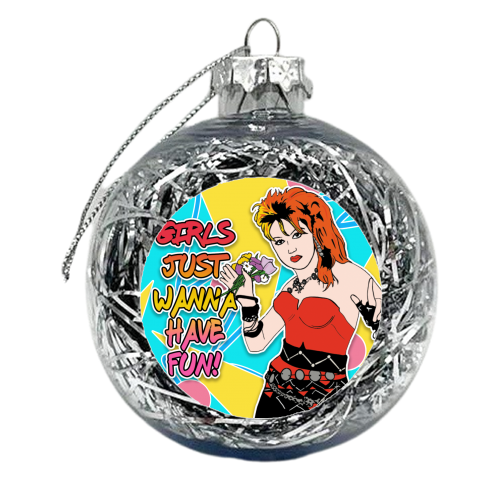 Girls Just Wanna Have Fun! - xmas bauble by Bite Your Granny
