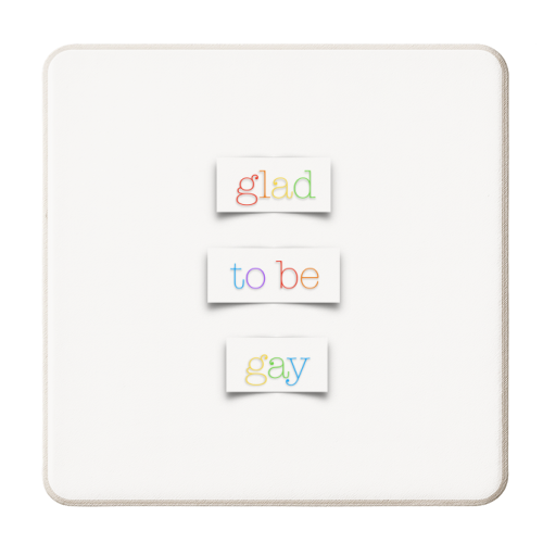 Glad to Be Gay (GLAD) - personalised beer coaster by Adam Regester
