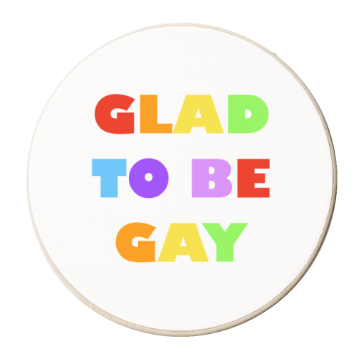 Glad to be Gay - personalised beer coaster by Adam Regester