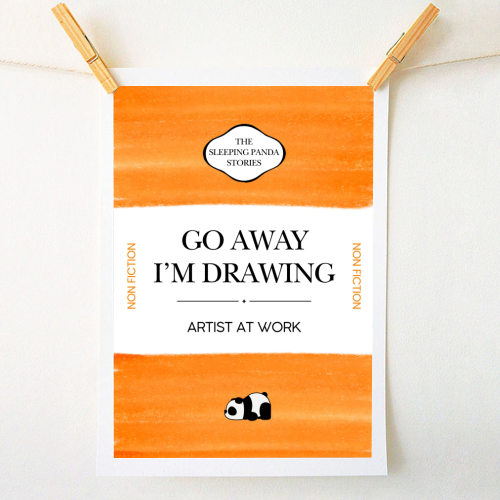 GO AWAY I'M DRAWING - A1 - A4 art print by Ms Doodle