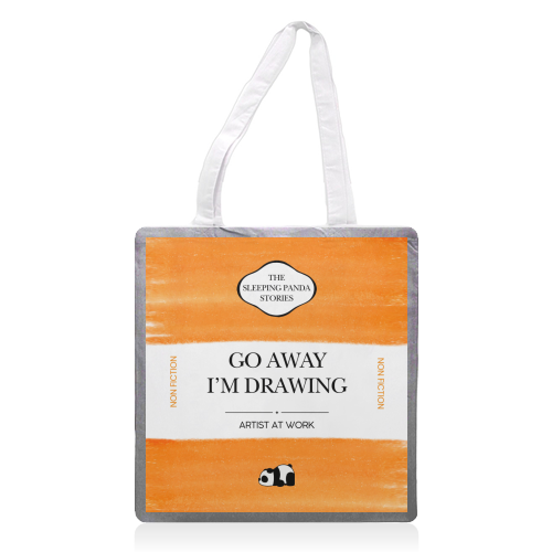 GO AWAY I'M DRAWING - printed canvas tote bag by Ms Doodle