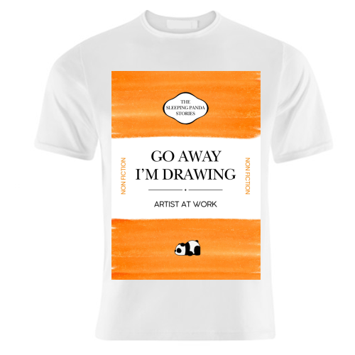 GO AWAY I'M DRAWING - unique t shirt by Ms Doodle