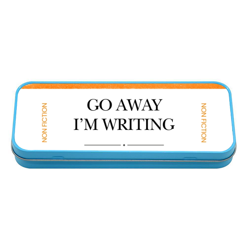 GO AWAY I'M WRITING - tin pencil case by Ms Doodle