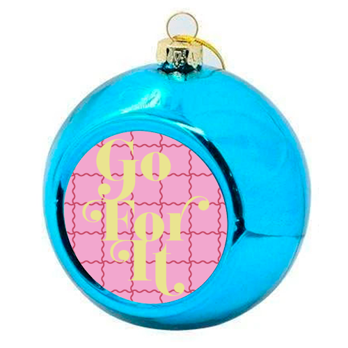 Go For It - colourful christmas bauble by Daniela di Niro
