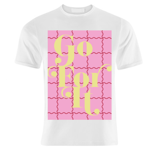 Go For It - unique t shirt by Daniela di Niro