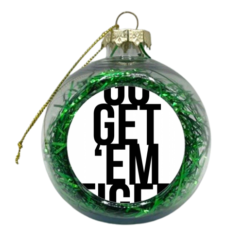 Go Get 'Em Tiger - xmas bauble by Toni Scott