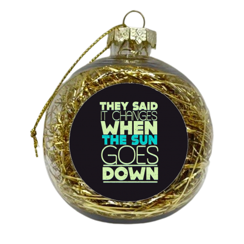 Goes Down - xmas bauble by Danny Villarreal