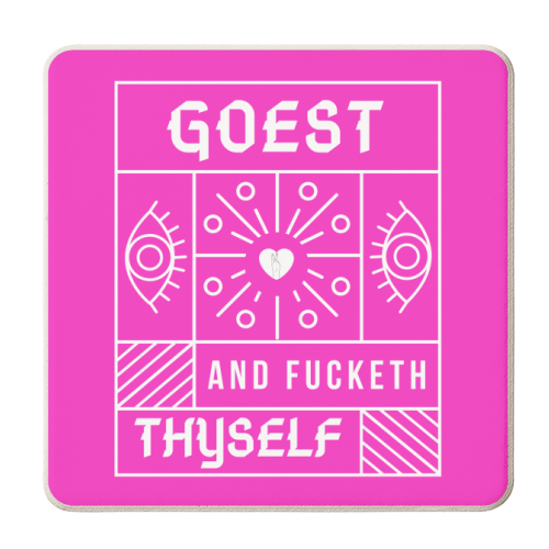 Goest and fucketh thyself - personalised beer coaster by OhMC! Designs