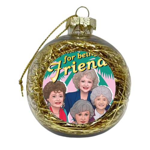 Golden Girls Card - Thank You For Being a Friend - xmas bauble by Bonne Nouvelle