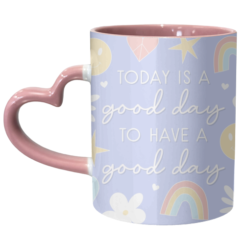 Good day to have a good day print - unique mug by The Girl Next Draw