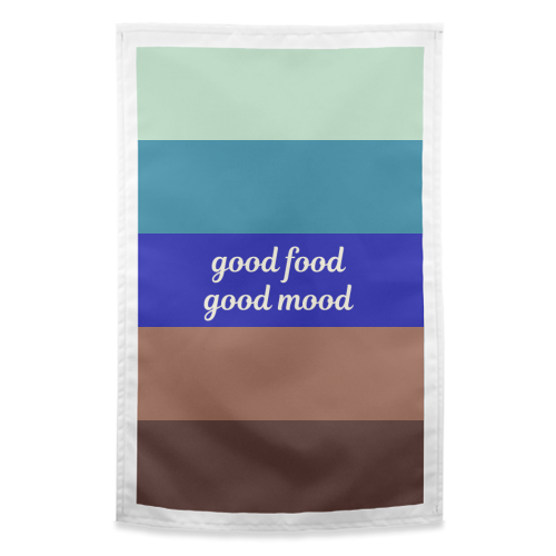 Good Food Good Mood - funny tea towel by Nida Designs