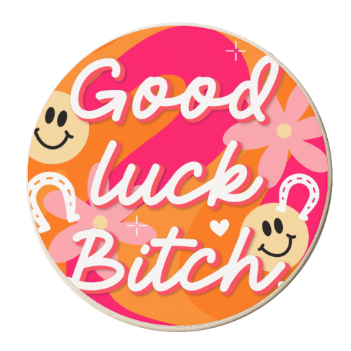 Good luck bitch print - personalised beer coaster by The Girl Next Draw