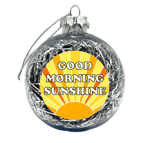 Good Morning Sunshine - xmas bauble by Adam Regester