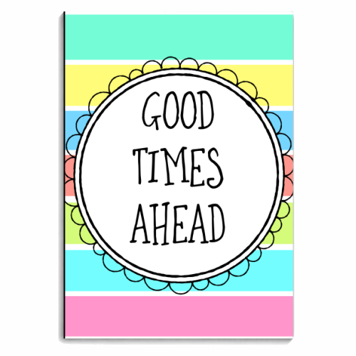 Good Times Ahead - personalised A4, A5, A6 notebook by Adam Regester