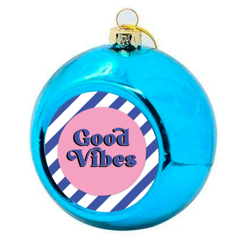 Good Vibes - blue pink stripe! - colourful christmas bauble by Mad Philomena
