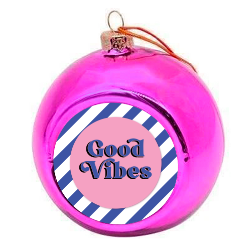 Good Vibes - blue pink stripe! - colourful christmas bauble by Mad Philomena